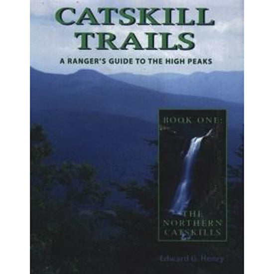 Catskill Trails Book 1 Northern Catskills