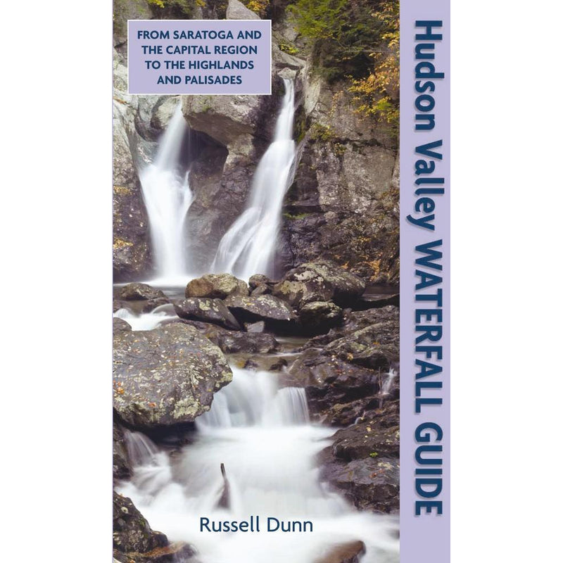 Black Dome Press Hudson Valley Waterfall Guide by Russell Dunn