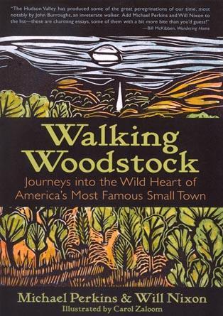 WoodstockArts Walking Woodstock by Michael Perkins and Will Nixon
